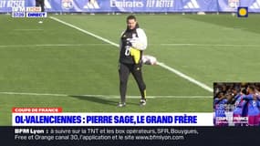 OL-Valenciennes: Pierre Sage, le grand frère