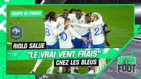 France 4-0 Pays-Bas : Riolo salue le "vrai vent frais" chez les Bleus