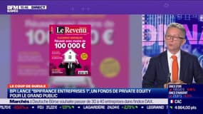 Idée de placements: BPI lance "Bpifrance Entreprises 1", un fonds de private equity pour le grand public - 05/10