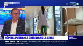 Crise de l'hôpital public: pour Alain Bruneel, député du Nord, il faut "un plan Marshall"