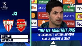 Séville - Arsenal : "On ne méritait pas ce résultat", Arteta revient sur la défaite à Lens