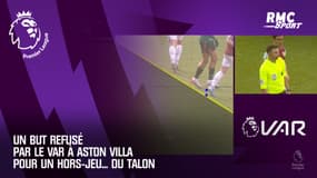 Premier League : Un but refusé par le VAR à Aston Villa pour un hors-jeu... du talon
