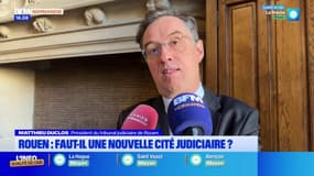 Rouen: faut-il une nouvelle cité judiciaire?