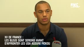 XV de France : "Il y a plus de sérénité avant d'affronter les Etats-Unis" assure Fickou