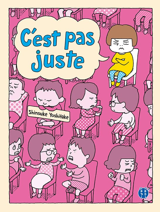 "C’est pas juste" de Shinsuke Yoshitake