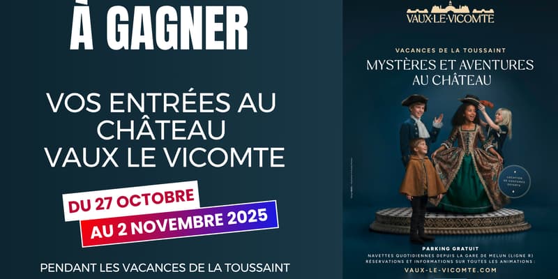 A GAGNER : VOS ENTREES POUR LE CHÂTEAU VAUX LE VICOMTE