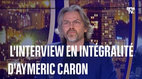  L'interview en intégralité d'Aymeric Caron 