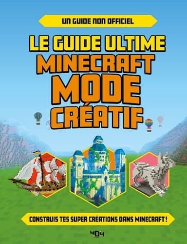 Le guide ultime Minecraft - Mode créatif