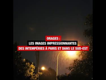 Orages : les images impressionnantes des intempéries à Paris et dans le sud-est