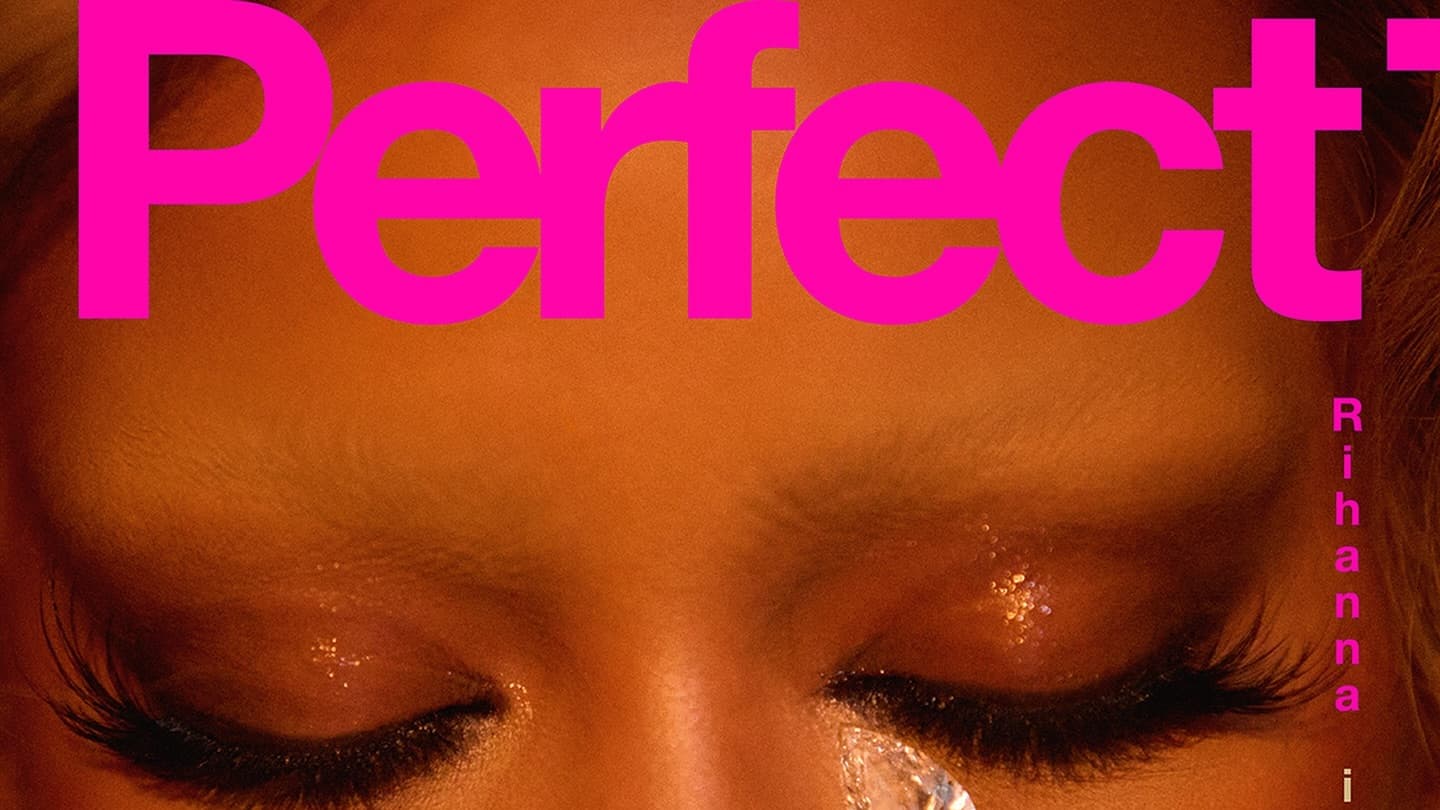 Rihanna, Perfect Magazine Rihanna, Perfect Magazine