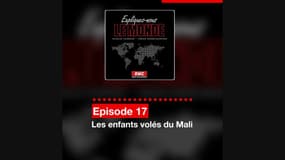 Expliquez-nous le monde:Les enfants volés du Mali
