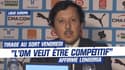"L'OM veut être compétitif en Ligue Europa" affirme Longoria