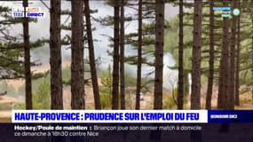 Haute-Provence: prudence sur l'emploi du feu