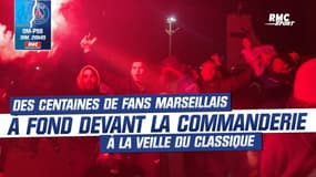 OM - PSG : Des centaines de supporters marseillais à fond devant la commanderie à la veille du classique