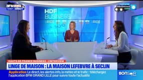Hauts-de-France Business du mardi 10 septembre - Linge de maison, la Maison Lefebvre à Seclin