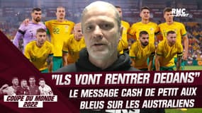 Équipe de France : "Les Australiens vont vous rentrer dedans !", le message de Petit aux Bleus