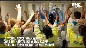 Le "You'll never walk alone" dans un hôpital qui a ému Klopp (vidéo qui vient en fait de Rotterdam)
