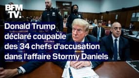 Procès de Donald Trump: l'ancien président américain déclaré coupable des 34 chefs d'accusation dans l'affaire Stormy Daniels