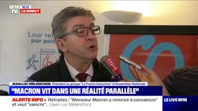 Réforme des retraites: pour Jean-Luc Mélenchon, "si le gouvernement examine une proposition de loi, ça veut dire que M. Macron a renoncé à convaincre"