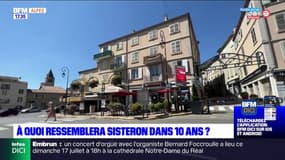 Sisteron: à quoi ressemblera la ville dans 10 ans?