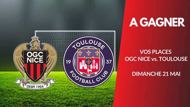 A gagner : vos places pour le match OGC Nice vs Toulouse FC