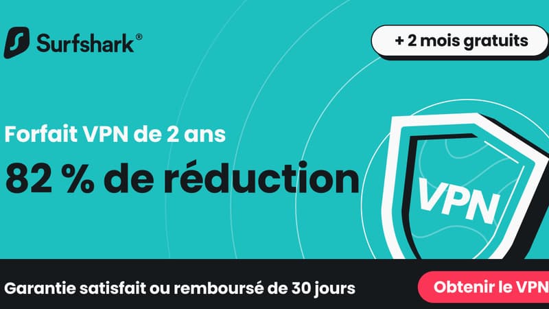Surfshark VPN : ce bon plan qu'il ne faut pas manquer pour la rentrée