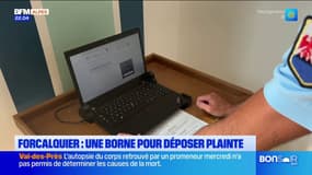Une borne pour déposer plainte à Forcalquier