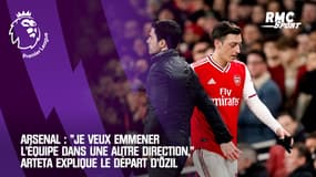Arsenal : "Je veux emmener l’équipe dans une autre direction", Arteta explique le départ d’Özil