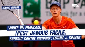 Roland-Garros : “Jouer un Français, n’est jamais facile, surtout contre Richard”, estime J. Sinner