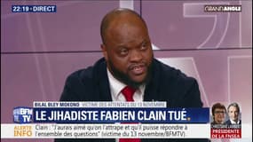 Victime du 13-Novembre sur le frère de Fabien Clain: "Notre souhait c'est de mettre les moyens pour l'attraper vivant"