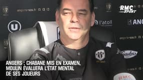 Angers : Chabane mis en examen, Moulin évaluera l'état mental de ses joueurs