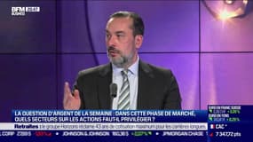 La question d'argent de la semaine : dans cette phase de marché, quels secteurs sur les actions faut-il privilégier ? - 17/02