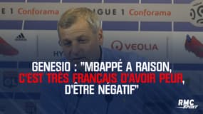 Genesio : "Mbappé a raison, c'est très Français d'avoir peur, d'être négatif"