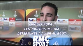 Ligue europa : Les joueurs de l'OM déterminés à aller au bout