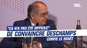 Equipe de France : "Ca n'a pas été difficile" de convaincre Deschamps confie Le Graët