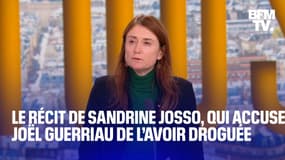 Sandrine Josso raconte la soirée durant laquelle elle affirme avoir été droguée à son insu par Joël Guerriau