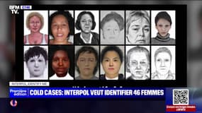 "Identify me": Interpol lance un appel pour identifier 46 femmes, dont 7 Françaises, retrouvées mortes en Europe depuis 1982