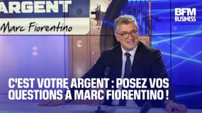 C'est Votre Argent: posez vos questions à Marc Fiorentino!