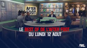 Le best of de l'After Foot du lundi 12 août 2019