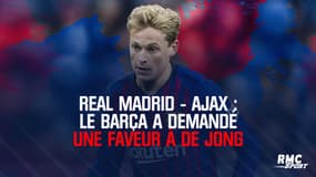 Real Madrid - Ajax : Le Barça a demandé une faveur à De Jong