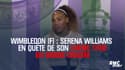 Wimbledon (F) : Serena Williams en quête de son 24ème titre en Grand Chelem