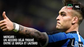 Mercato : un accord Lautaro - Barça déjà trouvé