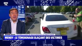  Mendy : Le témoignage glaçant des victimes (3) - 18/08