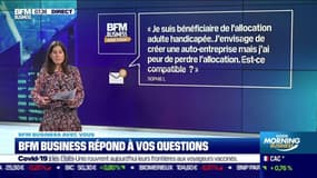 BFM Business avec vous : L'allocation adulte handicapée est-elle compatible avec la création d'une auto-entreprise ? - 08/11