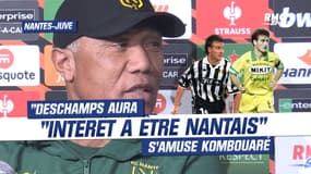 Nantes - Juventus : "Deschamps aura intérêt à être Nantais demain" s'amuse Kombouaré