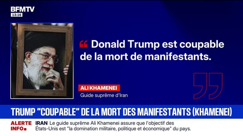 L'ayatollah Khamenei affirme que Donald Trump est "coupable" de la mort de manifestants en Iran