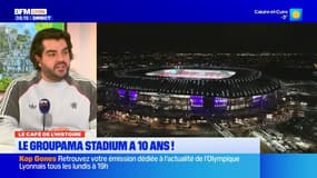 Le Café de l'Histoire: le Groupama Stadium a 10 ans