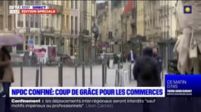 Hauts-de-France confinés: coup de grâce pour les commerces?