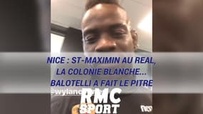Nice : St-Maximin au Real, la colonie blanche... Balotelli a fait le pitre