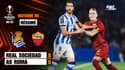 Résumé : Real Sociedad 0-0 (Q) AS Roma - Ligue Europa (8e retour)